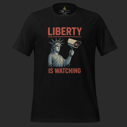 Black Liberty Is Watching t-shirt with Statue of Liberty holding CCTV camera protest design