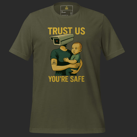 Military green Trust Us You’re Safe t-shirt with protest slogan and graphic
