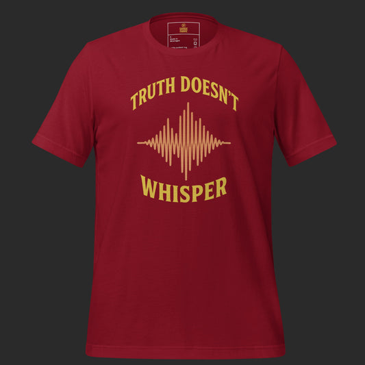 Truth Doesn’t Whisper graphic t-shirt in bold red with gold soundwave design